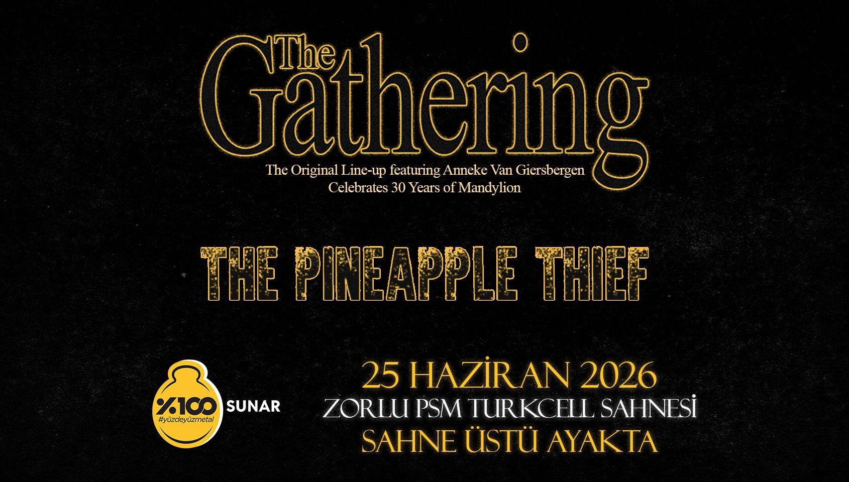 %100 Metal Sunar: The Gathering, The Pineapple Thief