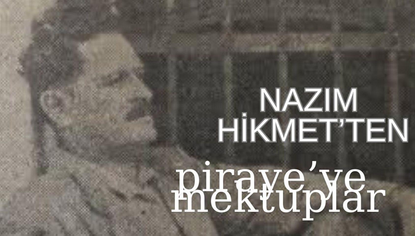 Nazım Hikmet ten Piraye'ye Mektuplar