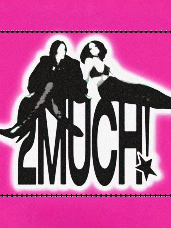 2MUCH!